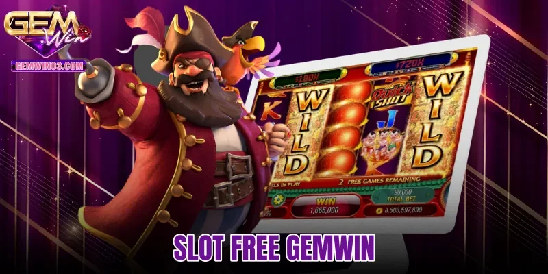 Slot Free Gemwin - 3 Bước Chơi Thử Và So Sánh Cược Thật